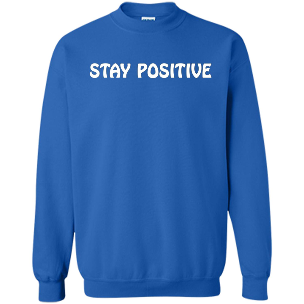 Stay Positive T-shirt