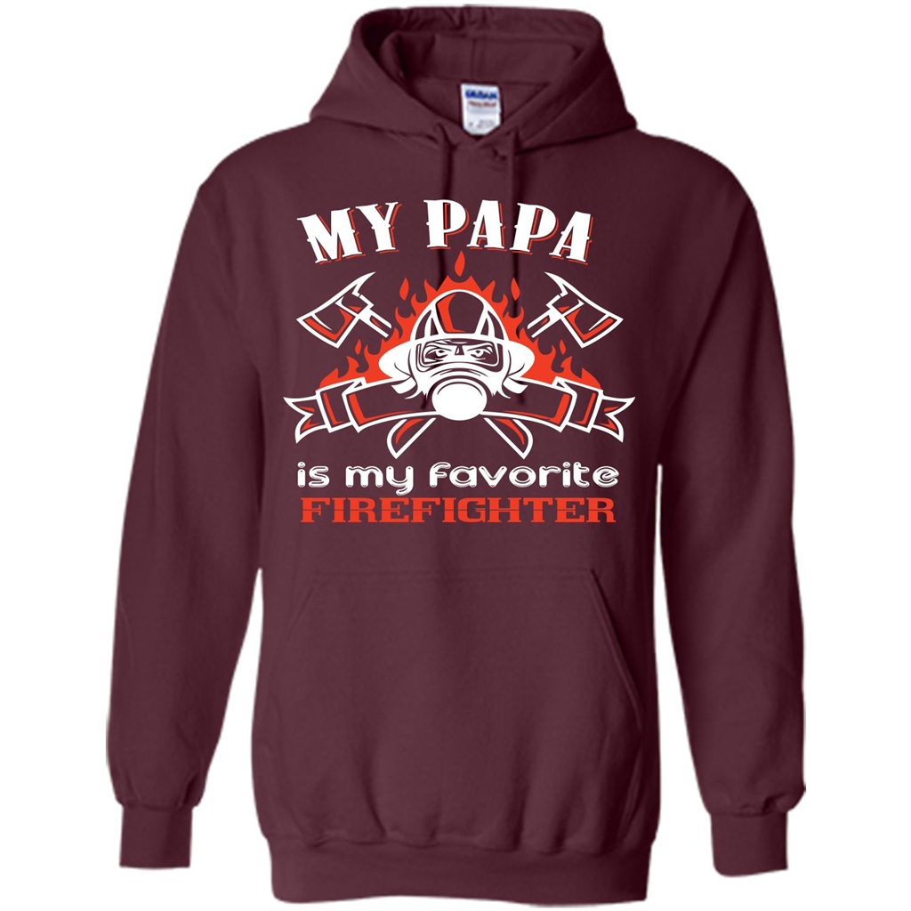 Firefighter Papa T-shirt My Papa Is My Favorite Firefighter Maroon