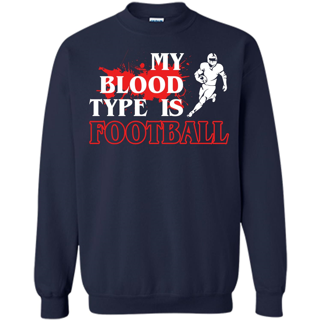 Football T-shirt My Blood Type Is Football Navy