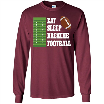 Eat Sleep Breathe Football T-shirt Maroon
