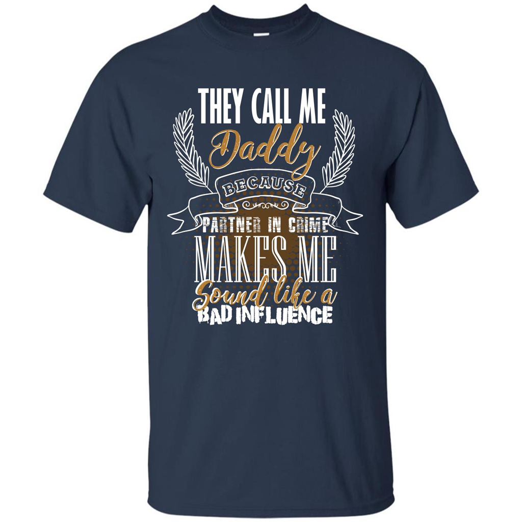 Daddy T-shirt They Call Me Daddy Because Partner In Crime Navy