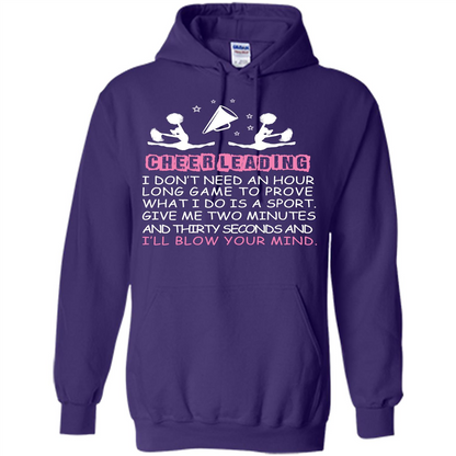 Cheerleading I Don’t Need An Hour Long Game To Prove T-shirt Purple
