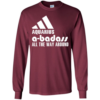 Aquarius A-Badass All The Way Around T-shirt Maroon