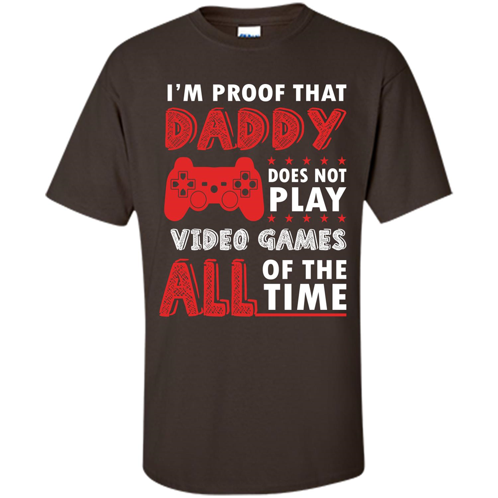 Daddy Gamer. I'm Proof That Daddy Doesn't Not Play Video Games All Of The Time Dark Chocolate