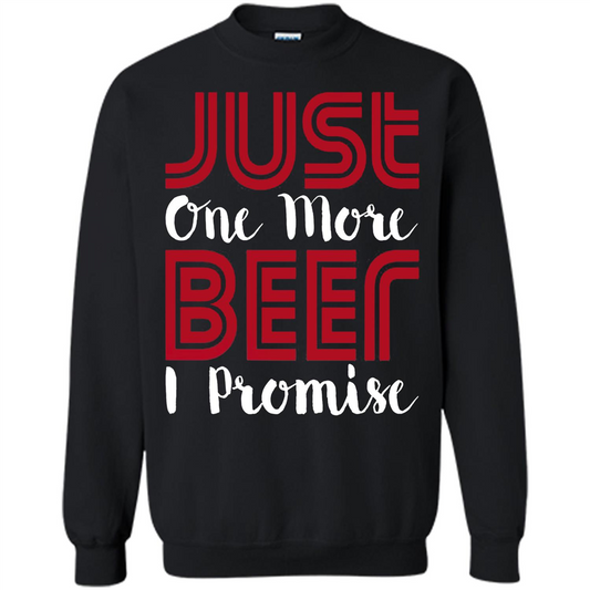 Beer T-shirt Just One More Beer I Promise T-shirt Black