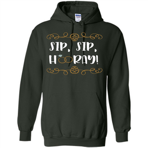 Sip Sip Hooray T-Shirt Funny Bachelorette Party