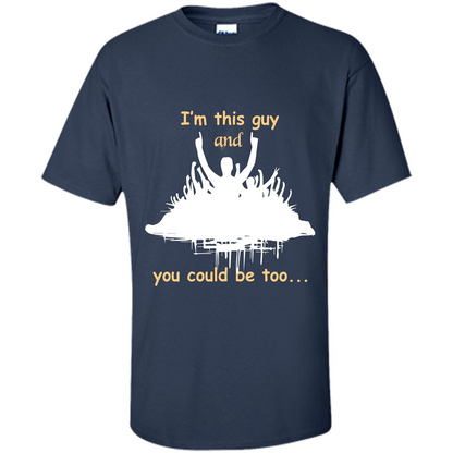 Leader T-shirt I’m This Guy And You Could Be Too Navy