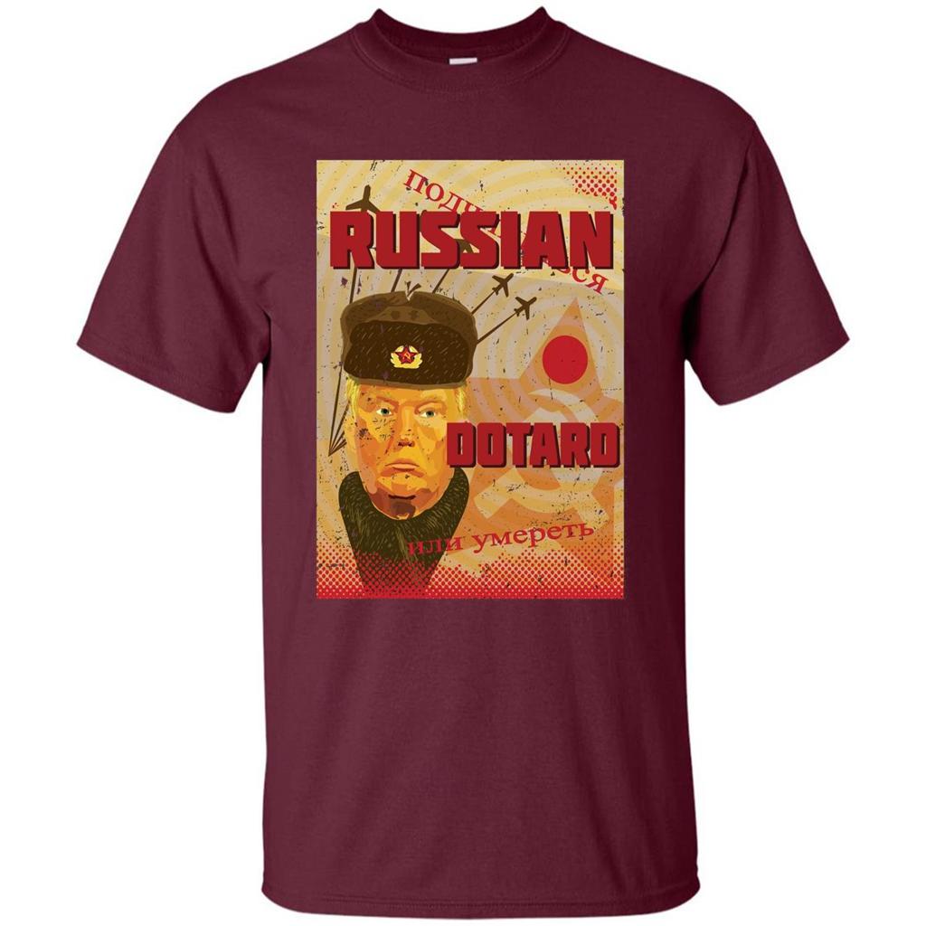 Funny President T-shirt Russian Dotard T-Shirt Maroon