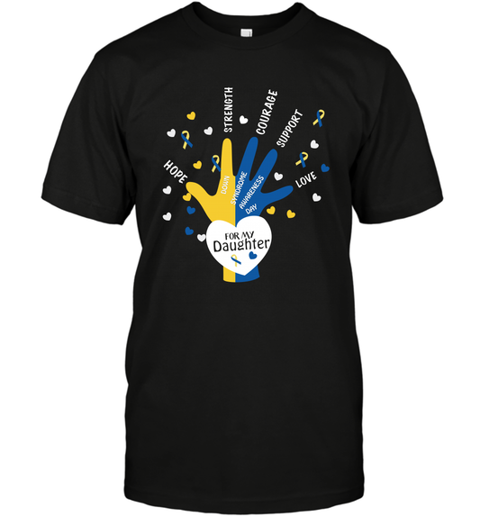 Hope Strength Courage Support Down Syndrome Awareness Day For My Daughter Shirt T-Shirt Black