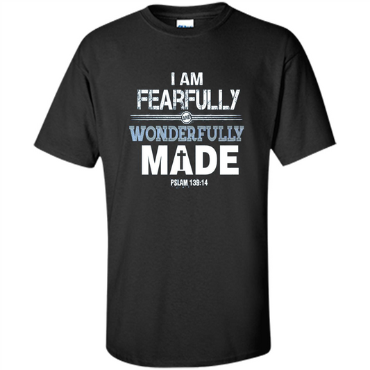 Christian T-shirt I Am Fearfully And Wonderfully Made Black