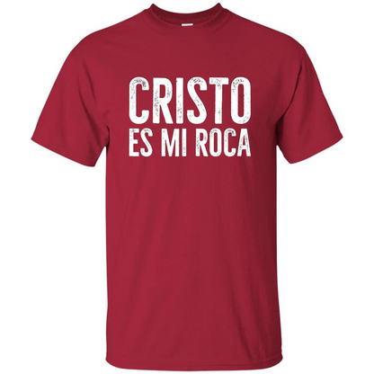 Cristo Es Mi Roca T-shirt Spanish Christian Message Cardinal