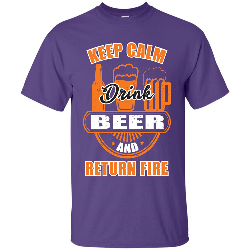 Beer T-shirt Keep Calm Drink Beer And Return Fire Purple