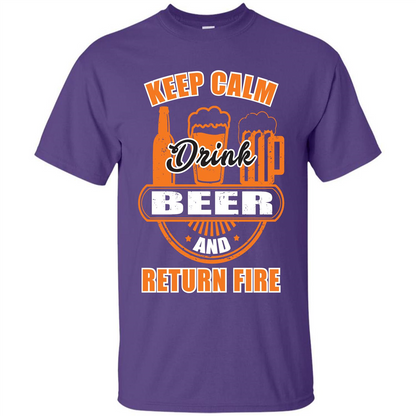 Beer T-shirt Keep Calm Drink Beer And Return Fire Purple