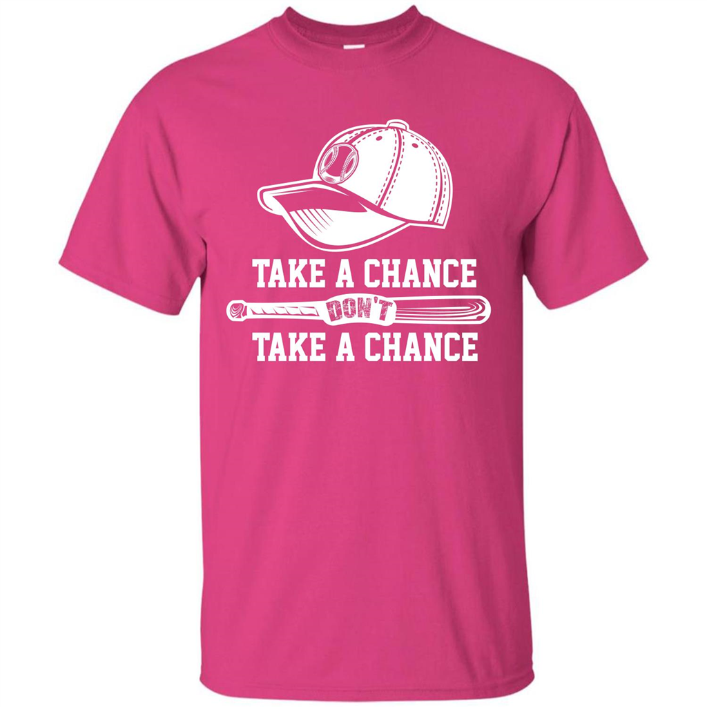Football T-shirt Take A Chance Don't Take A Chance Heliconia