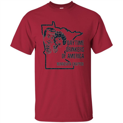 Minnesota Daytime Drinkers Shirt Beer Wine Alcohol Joke T-shirt Cardinal