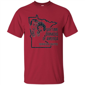 Minnesota Daytime Drinkers Shirt Beer Wine Alcohol Joke T-shirt
