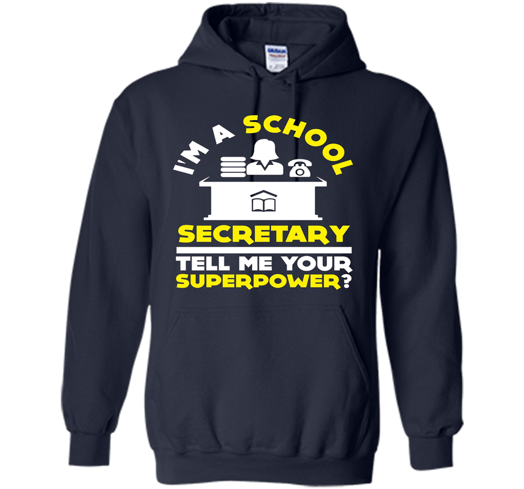 Funny Im A School Secretary Tell Me Your Superpower T-shirt shirt Navy