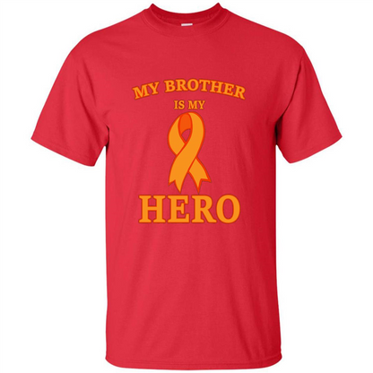 Cancer Awareness T-shirt My Brother Is My Hero Red