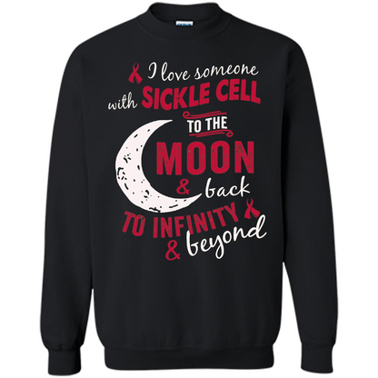 I Love Someone With Sickle Cell To The Moon And Back T-shirt Black