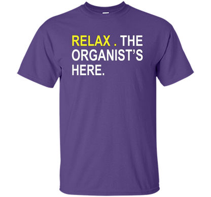 Relax The Organist's Here T-shirt Purple