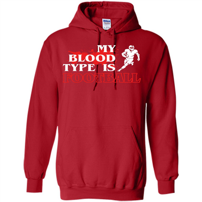 Football T-shirt My Blood Type Is Football Red