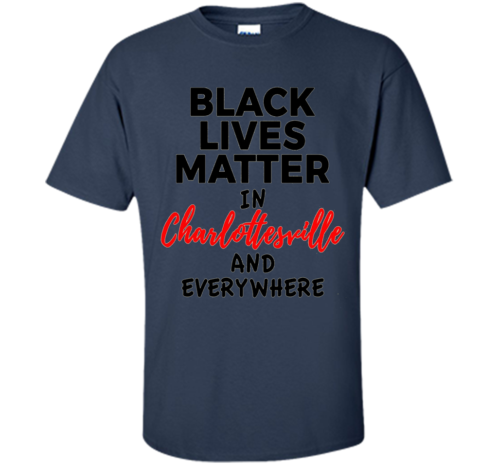 Black Lives Matter Support Charlottesville T-Shirt shirt Navy