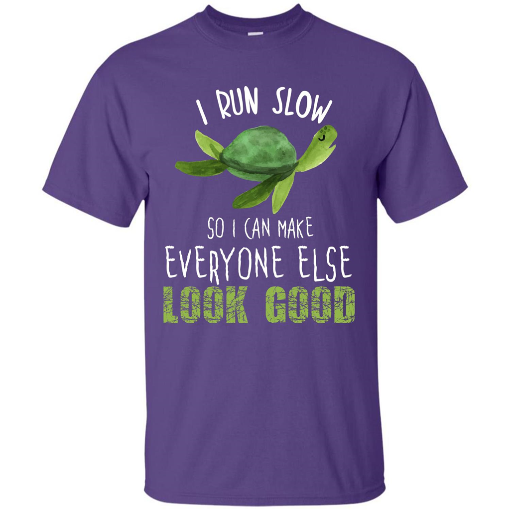 Turtle T-shirt I Run Slow So I Can Make Everyone Else Look Good Purple