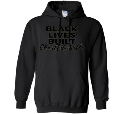 Black Lives Built Charlottesville T-Shirt t-shirt Black