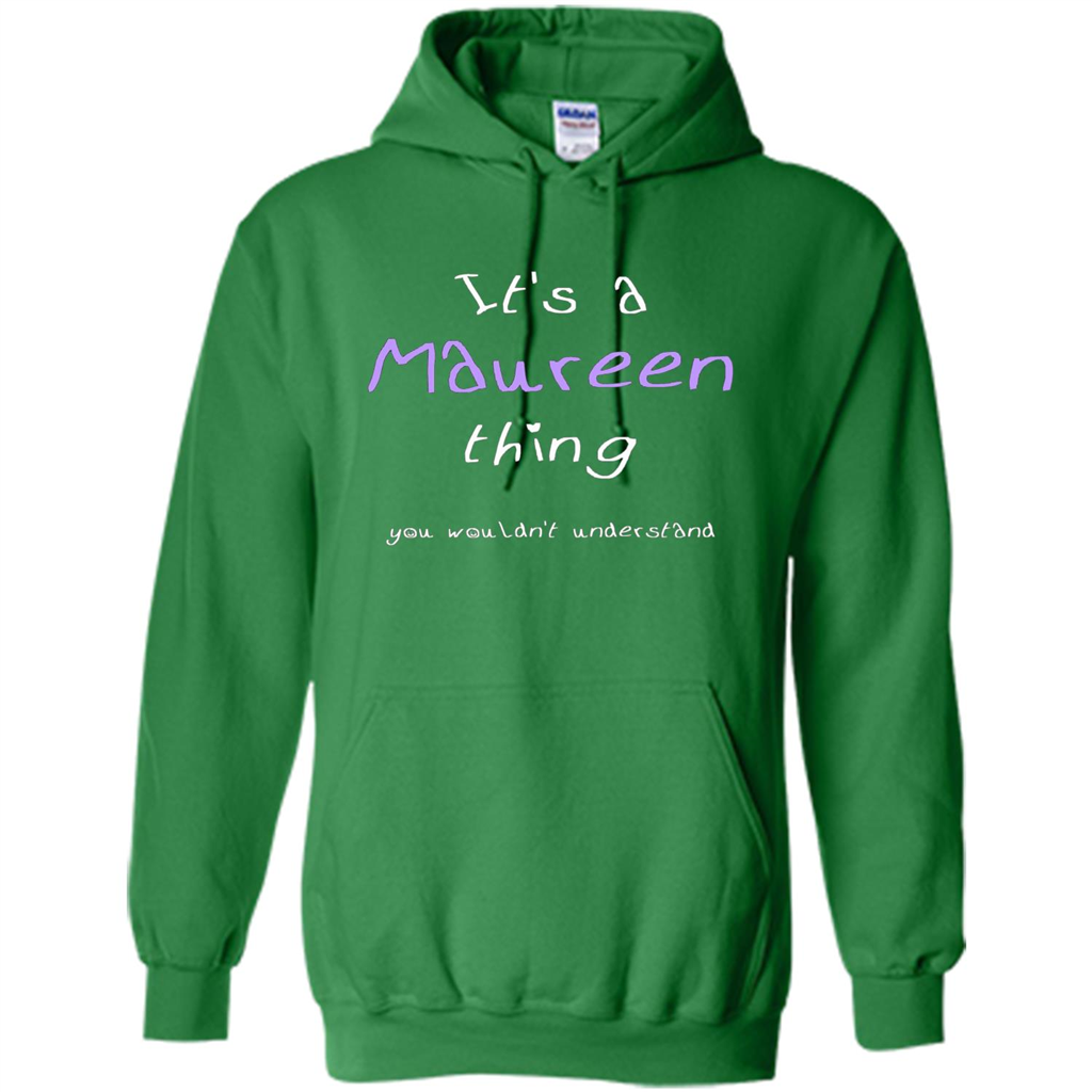 Funny Personalized First Name T-Shirt It's A Maureen Thing Irish Green