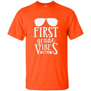 First Grade Vibes Only Back To School T-shirt