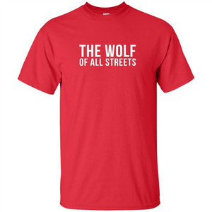 The Wolf Of All Streets T-shirt