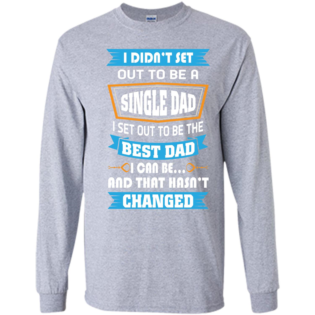 Daddy T-shirt I Did Not Set Out To Be A Single Dad Sport Grey