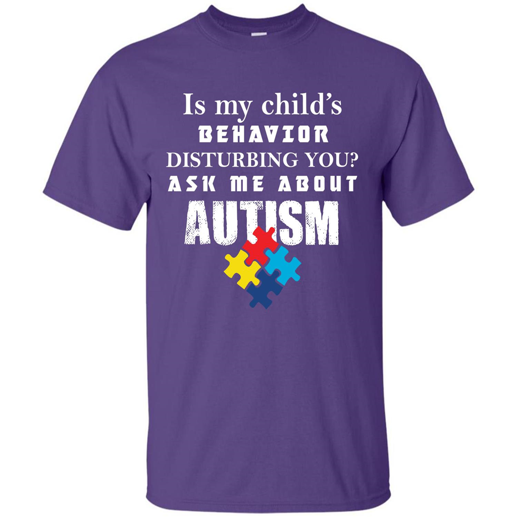 Autism Awareness T-shirt Is My Child‰۪s Behavior Disturbing You T-shirt Purple