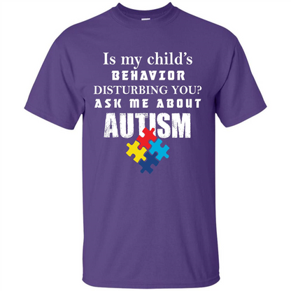 Autism Awareness T-shirt Is My Child‰۪s Behavior Disturbing You T-shirt Purple