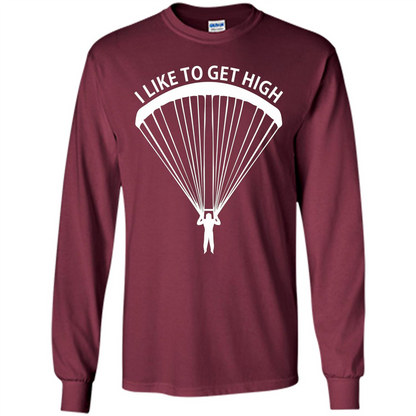 I Like To Get High Skydiving T-Shirt Maroon