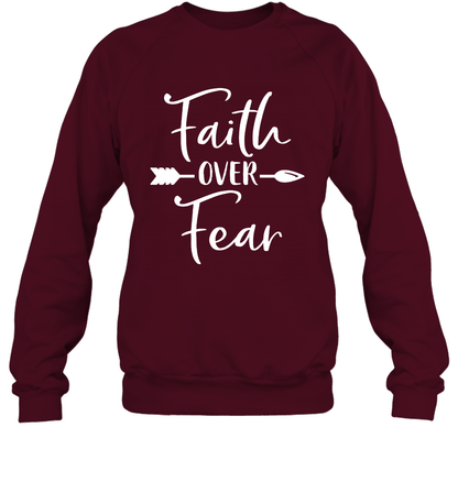 Faith Over Fear Shirt Sweatshirt Sweatshirt Maroon