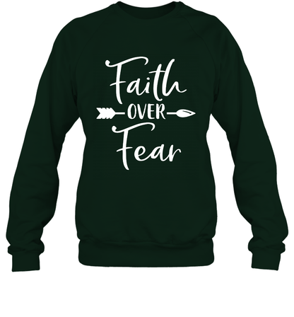 Faith Over Fear Shirt Sweatshirt Sweatshirt Forest
