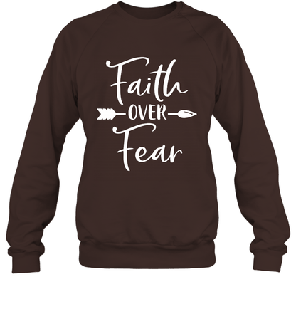 Faith Over Fear Shirt Sweatshirt Sweatshirt Dark Chocolate