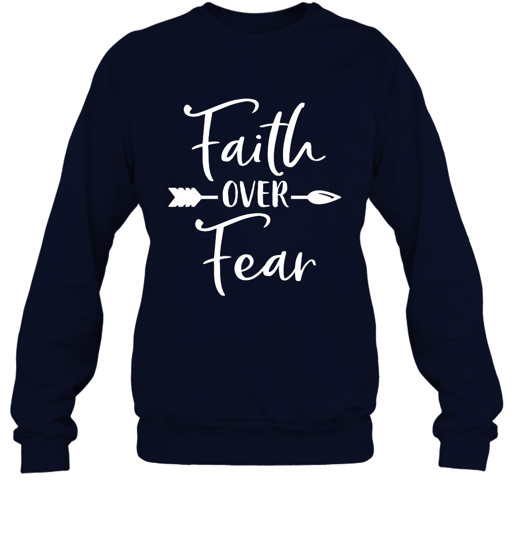 Faith Over Fear Shirt Sweatshirt Sweatshirt Navy