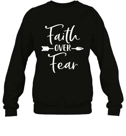 Faith Over Fear Shirt Sweatshirt Sweatshirt Black