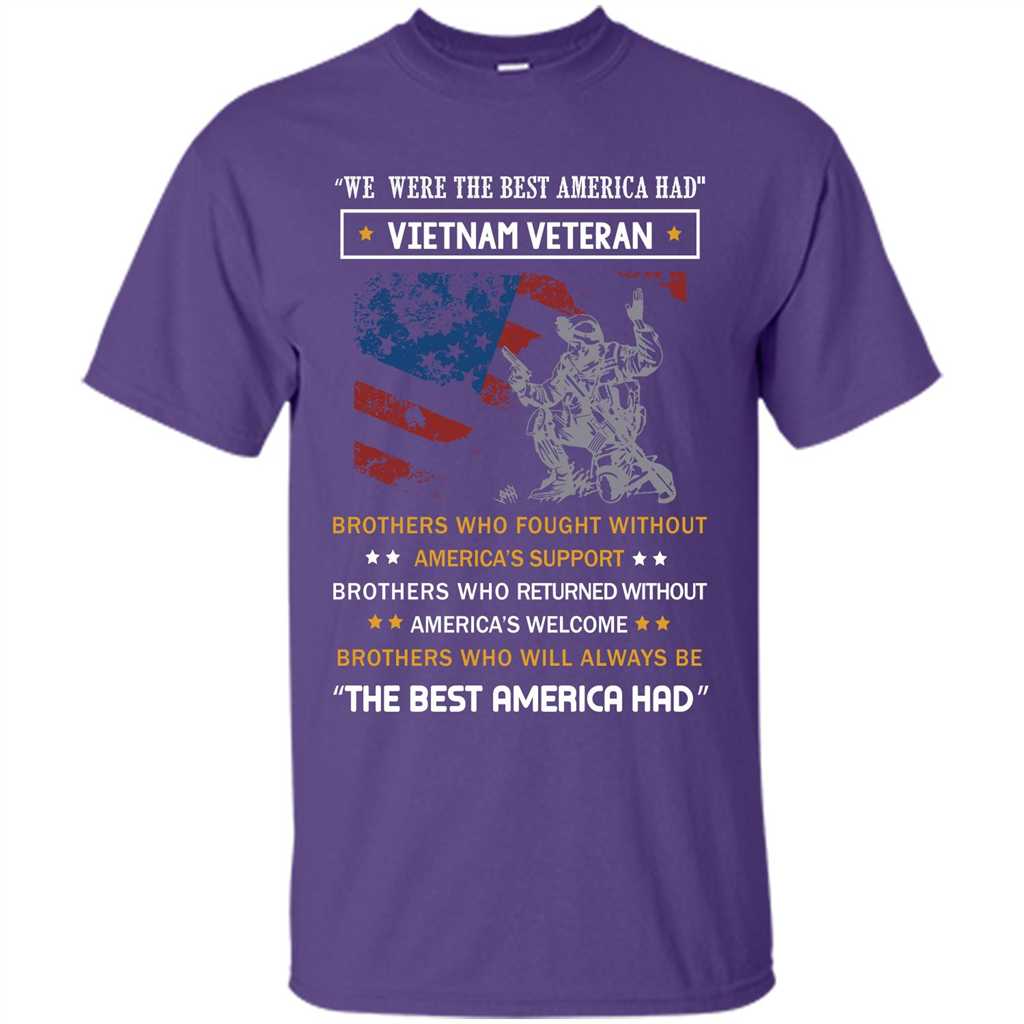 Military T-shirt We Were The Best America Had Vietnam Veteran Purple