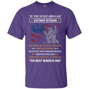 Military T-shirt We Were The Best America Had Vietnam Veteran