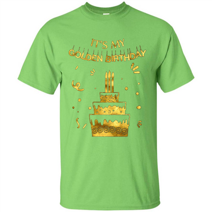 Golden Birthday T-shirt It's My Golden Birthday Lime