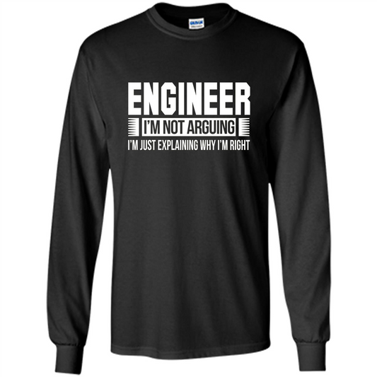 Engineer I'm Not Arguing T-shirt Black