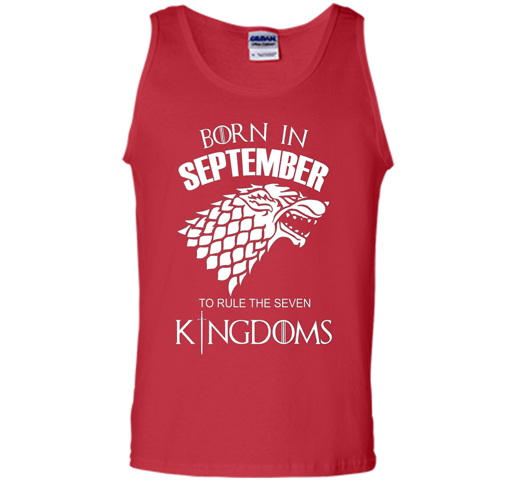 September T-shirt Born In September To Rule The Seven KingDoms T-shirt Red