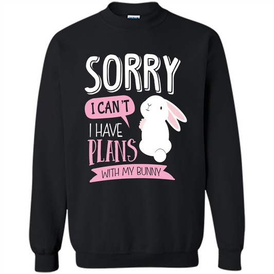 Sorry I Can't I Have Plans With My Bunny T-shirt Black