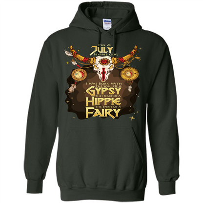 July Hippie Girl T-shirt Was Born With The Soul Of A Gypsy The Heart Of A Hippie The Spirit Of A Fairy Forest Green