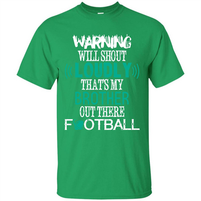 Football T-shirt That's My Brother Out There Football Irish Green