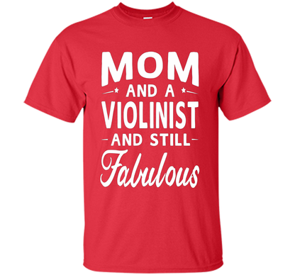 Mother's Day Gifts Women Fabulous Violinist Mom T-shirt cool shirt Red