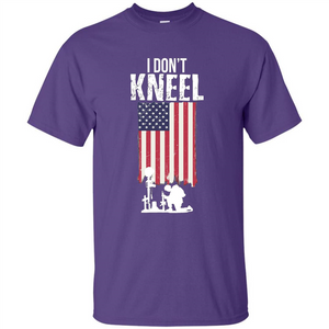 I Don't Kneel USA Flag T-Shirt Stand For The Flag Kneel For The Cross